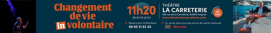 Spectacle changement de vie involontaire